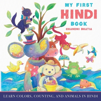 Paperback My First Hindi Book: Learn Colors, Counting, And Animals In Hindi Book