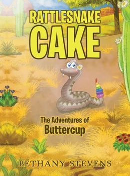 Hardcover Rattlesnake Cake: The Adventures of Buttercup Book