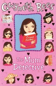 The Mum Detective - Book #2 of the Mum