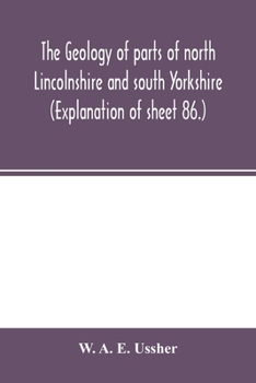 Paperback The geology of parts of north Lincolnshire and south Yorkshire. (Explanation of sheet 86.) Book