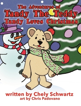 Paperback The Adventures of Tandy The Teddy: Tandy Loves Christmas Book