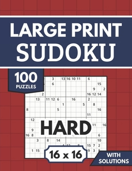Paperback Sudoku 16x16 Large Print with Solutions: 100 Hard Sudoku Puzzles for Adults & Seniors Book