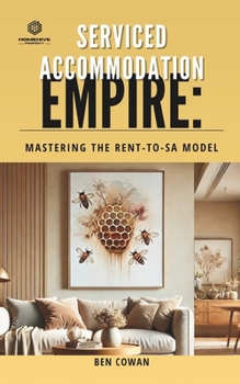 Paperback Serviced Accommodation Empire: Mastering the Rent-to-SA Model Book