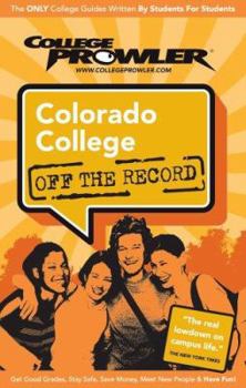 Paperback Colorado College: Off the Record - College Prowler Book