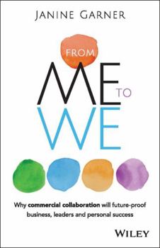 Paperback From Me to We: Why Commercial Collaboration Will Future-Proof Business, Leaders and Personal Success Book