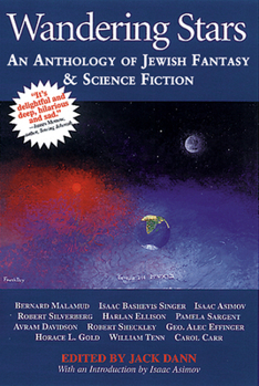 Wandering Stars: An Anthology of Jewish Fantasy and Science Fiction