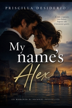 Paperback My name's Alex: Un romanzo di seconde possibilità [Italian] Book