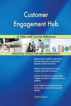 Paperback Customer Engagement Hub A Clear and Concise Reference Book