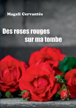 Paperback Des roses rouges sur ma tombe [French] Book