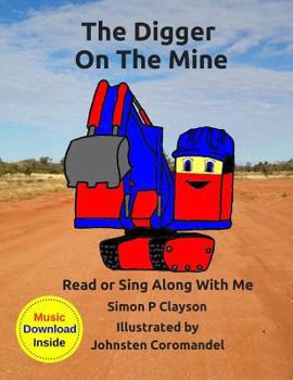 Paperback The Digger on the Mine: Read Along or Sing Along Book
