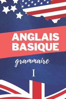 Paperback Anglais Basique: Grammaire 1 [French] Book