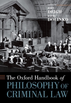 The Oxford Handbook of Philosophy of Criminal Law - Book  of the Oxford Handbooks in Philosophy