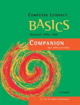 Paperback Computer Literacy Basics: Microsoft Office 2007 Companion Book