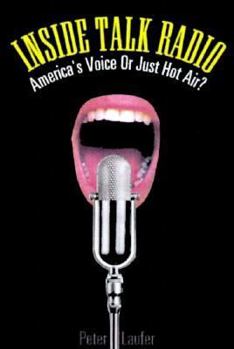 Hardcover Inside Talk Radio: America's Voice or Just Hot Air? Book