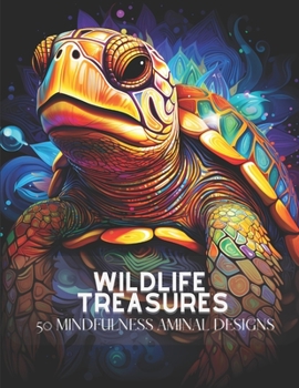 Paperback Wildlife Treasures: 50 Mindfulness Animal Designs Book