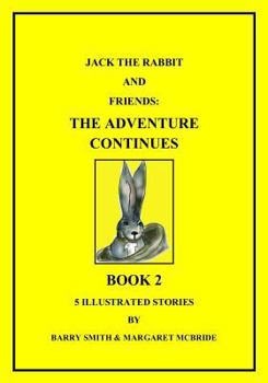 Paperback Jack the Rabbit and Friends: The Adventure Continues Book