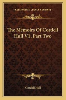 Paperback The Memoirs Of Cordell Hull V1, Part Two Book