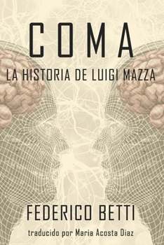 Paperback Coma: La Historia de Luigi Mazza [Spanish] Book