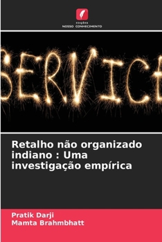 Paperback Retalho não organizado indiano: Uma investigação empírica [Portuguese] Book