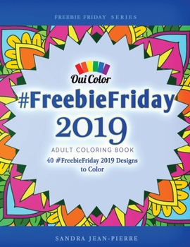 #FreebieFriday 2019 : Adult Coloring Book with 40 #FreebieFriday Designs to Color