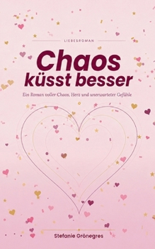Paperback Chaos küsst besser [German] Book