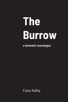 Paperback The Burrow: a dramatic monologue Book
