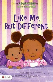 Paperback The Adventures of Mj and Payton: Like Me, but Different Book