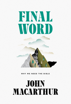 Hardcover Final Word: Why We Need the Bible Book