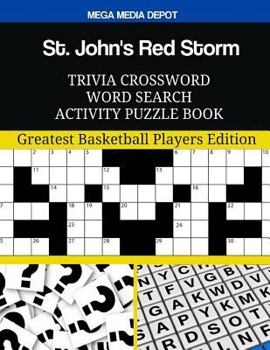 St. John's Red Storm Trivia Crossword Word Search Activity Puzzle Book: Greatest Basketball Players Edition
