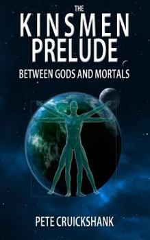 Paperback The Kinsmen: Between Gods and Mortals Book