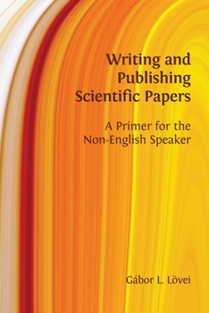 Paperback Writing and Publishing Scientific Papers: A Primer for the Non-English Speaker Book