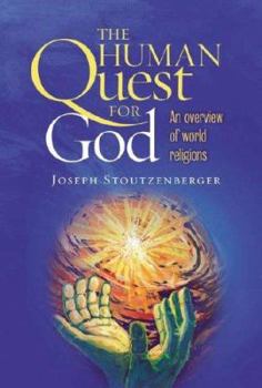 Paperback The Human Quest for God: An Overview of World Religions Book