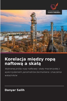 Paperback Korelacja między ropą naftową a skalą [Polish] Book
