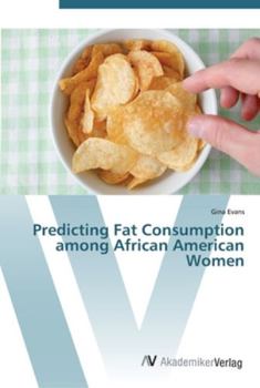 Paperback Predicting Fat Consumption among African American Women Book