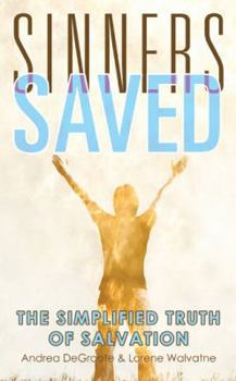 Paperback Sinners Saved: The Simplified Truth of Salvation Book