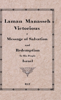 Hardcover Laman Manasseh Victorious: A Message of Salvation and Redemption to His People Israel Book