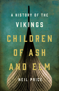 Hardcover Children of Ash and Elm: A History of the Vikings Book