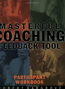 Paperback The Masterful Coaching, Participant's Workbook [With Workbook] Book