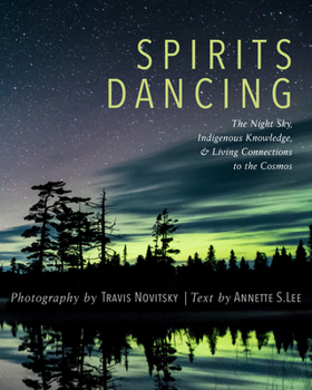 Paperback Spirits Dancing: The Night Sky, Indigenous Knowledge, and Living Connections to the Cosmos Book