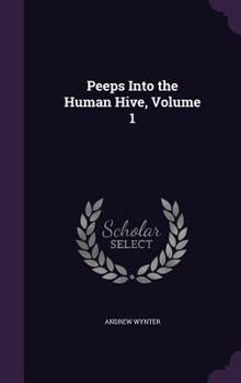 Hardcover Peeps Into the Human Hive, Volume 1 Book