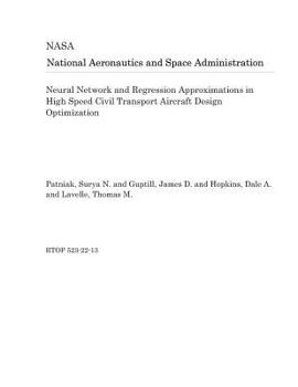 Paperback Neural Network and Regression Approximations in High Speed Civil Transport Aircraft Design Optimization Book