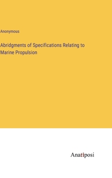 Hardcover Abridgments of Specifications Relating to Marine Propulsion Book