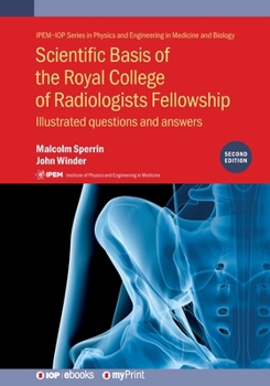 Paperback Scientific Basis of the Royal College of Radiologists Fellowship (2nd Edition): Illustrated questions and answers Book