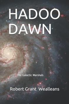 Paperback Hadoo Dawn: The Galactic Marshals Book