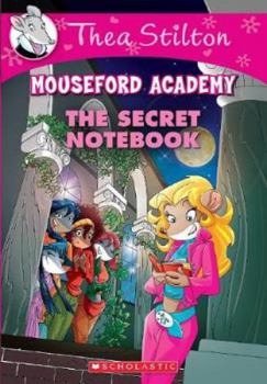 Paperback The Secret Notebook (Thea Stilton Mouseford Academy 14) (Thea Mouseford Academy) Book