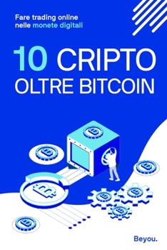 Paperback 10 Cripto Oltre Bitcoin: Fare trading online nelle monete digitali [Italian] Book
