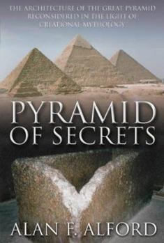 Paperback Pyramid of Secrets: The Architecture of the Great Pyramid Reconsidered in the Light of Creational Mythology Book