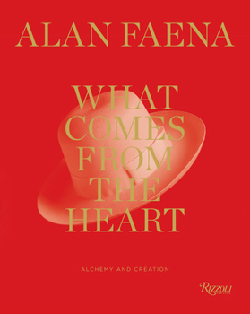 Hardcover What Comes from the Heart: Alchemy and Creation Book