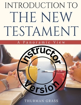 Paperback Instructors Introduction to the New Testament: A Panoramic View Book