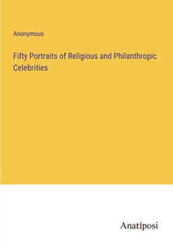 Paperback Fifty Portraits of Religious and Philanthropic Celebrities Book
